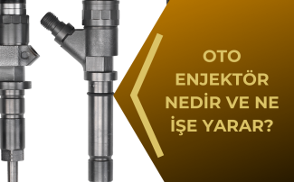Oto Enjektör Nedir ve Ne İşe Yarar?
