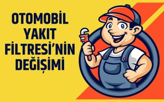 Otomobil Yakıt Filtresi Değişimi